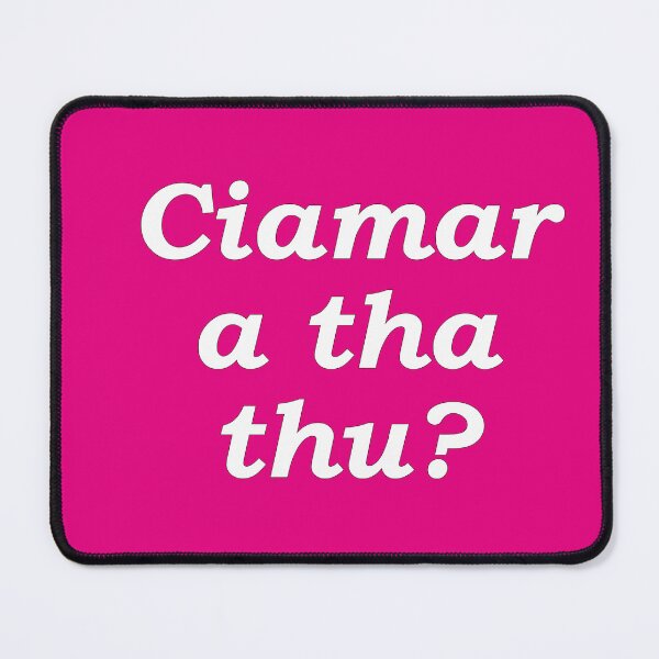 Item preview, Ciamar a tha thu? pink Scottish Gaelic translation how are you? designed and sold by Mamaidh Made.