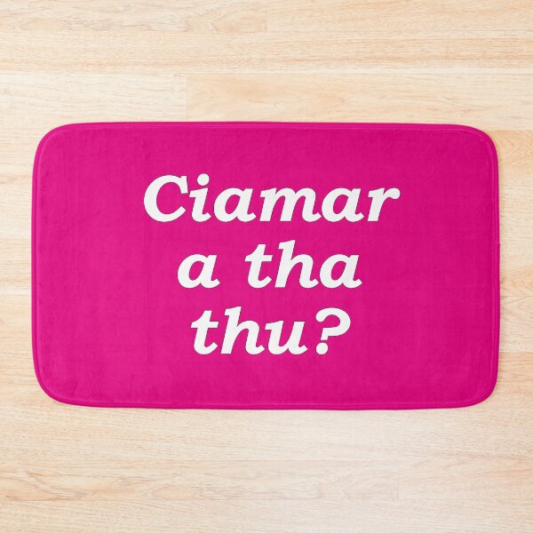 Item preview, Ciamar  a tha thu? pink Scottish Gaelic translation how are you? designed and sold by Mamaidh Made.