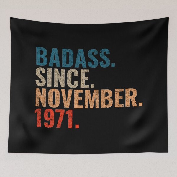 Item preview, Badass since November 1971 Vintage 1971 November birthday gift designed and sold by Teelogic.
