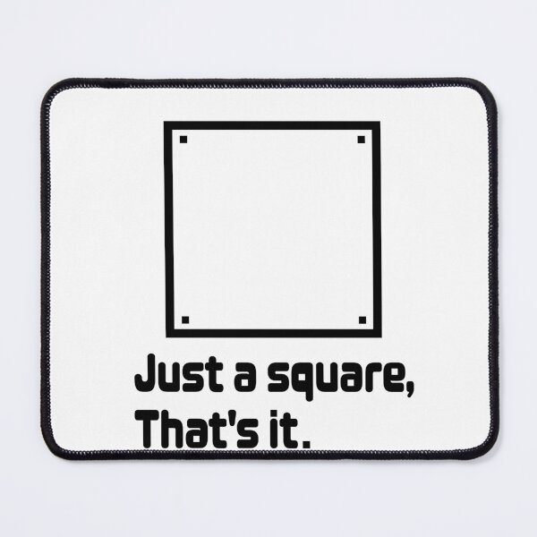 Item preview, Just a Square, That's It designed and sold by emhoteb.