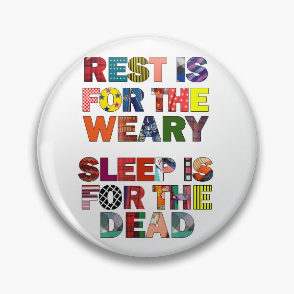 Item preview, Rest is for the weary designed and sold by SpikyNeil.