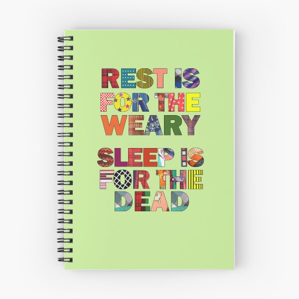 Item preview, Rest is for the weary designed and sold by SpikyNeil.