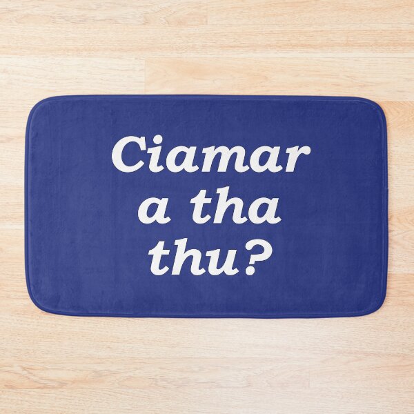 Item preview, Ciamar a tha thu? dark blue Scottish Gaelic translation how are you? designed and sold by Mamaidh Made.