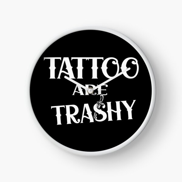 Item preview, Tattoo are trashy designed and sold by Colorfulman.