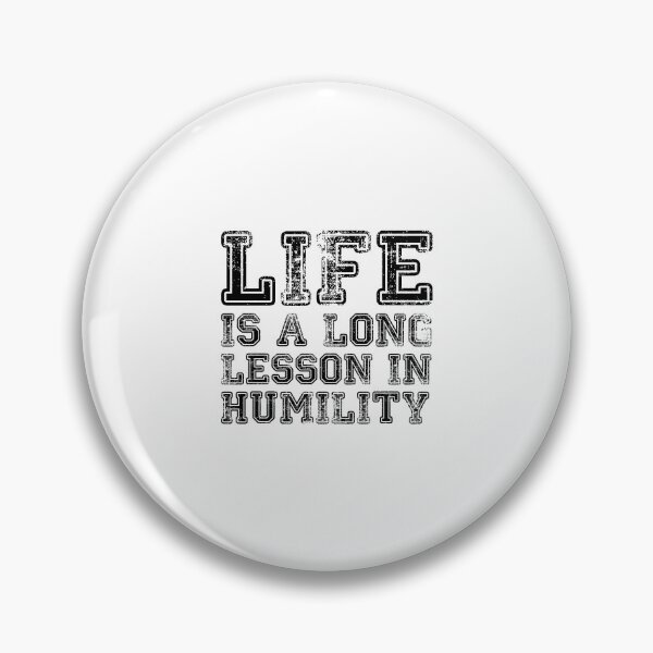 Item preview, Life is a long lesson in humility t-shirt, unisex shirt, funny shirts, women shirt, life quote t-shi designed and sold by kandoussishop.