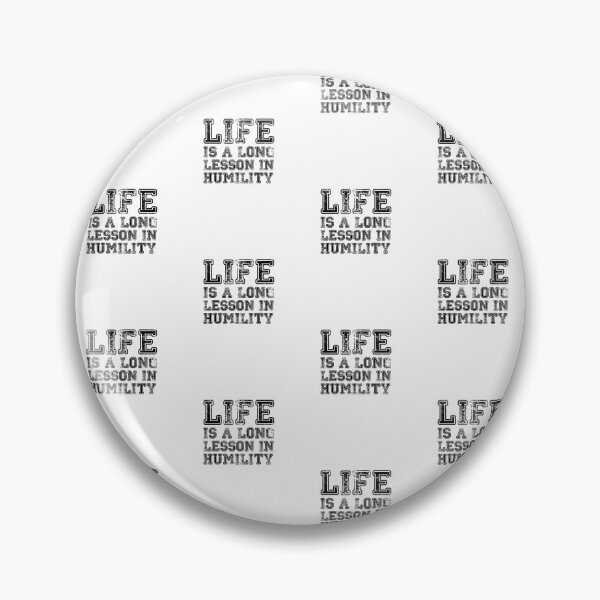 Item preview, Life is a long lesson in humility t-shirt, unisex shirt, funny shirts, women shirt, life quote t-shi designed and sold by kandoussishop.