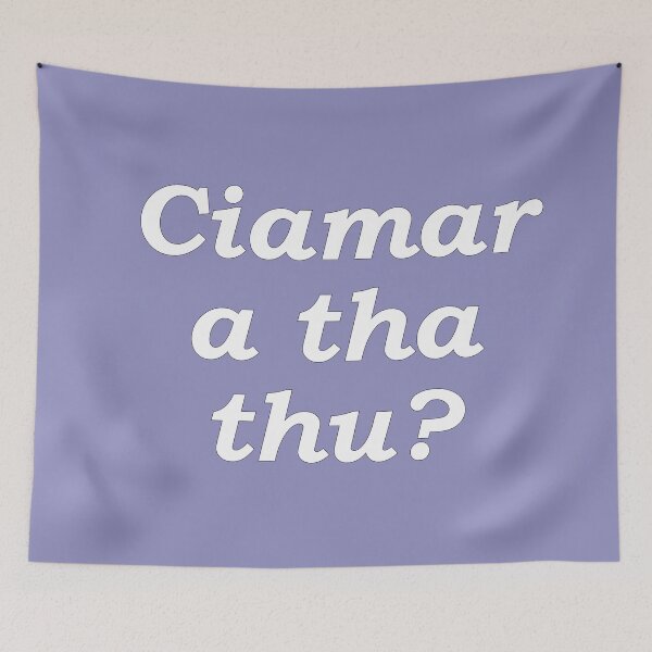 Item preview, Ciamar a tha thu? pastel blue Scottish Gaelic translation how are you? designed and sold by Mamaidh Made.