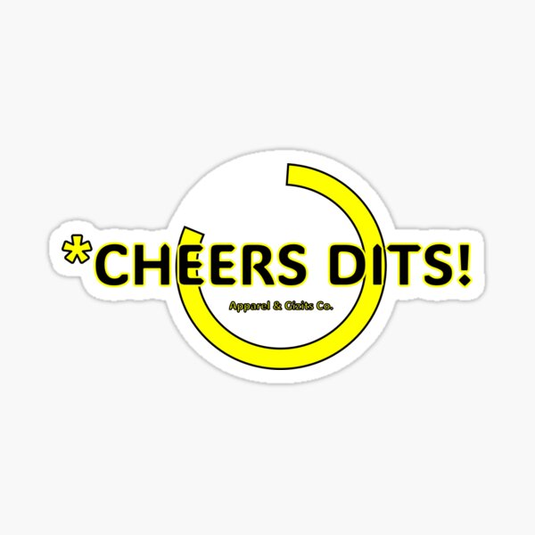 Item preview, Cheers Dits! designed and sold by Buckers Apparel & Gizits.