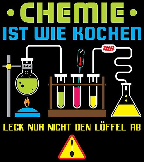 "Chemie Ist Wie Kochen Lustiger Chemie Spruch Geschenk" Poster von
