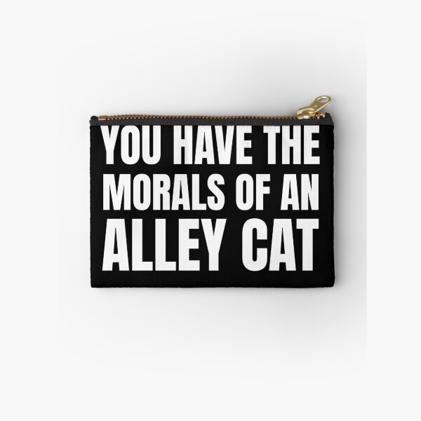 Item preview, You Have The Morals of an alley Cat  designed and sold by Fatimah Saeed.