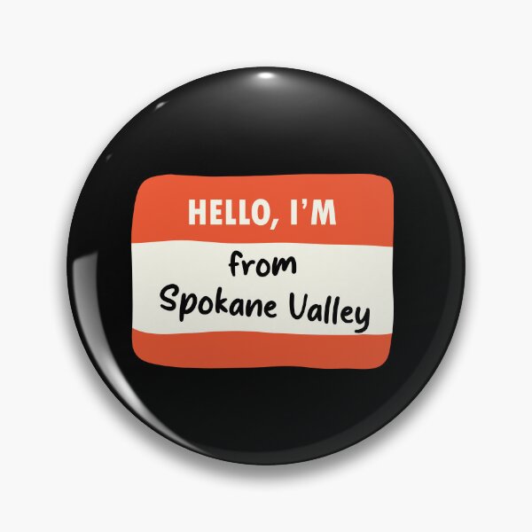 Item preview, Hello I'm From Spokane Valley designed and sold by orlumbuspirate.