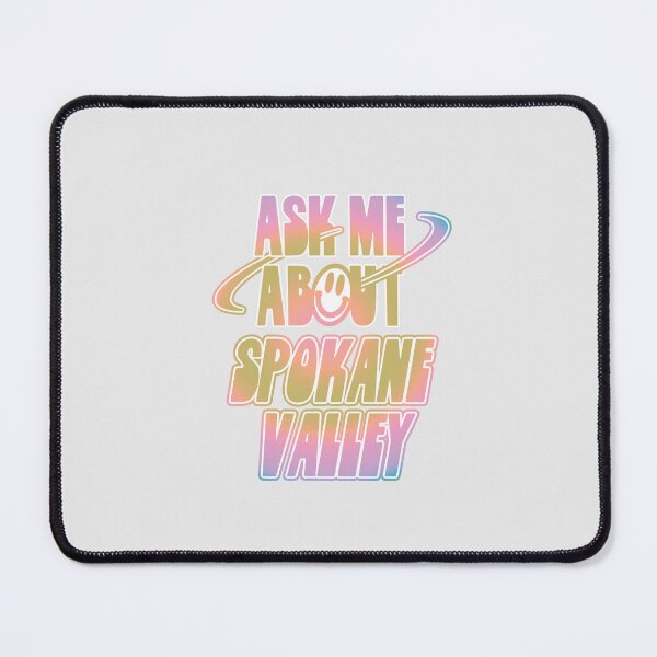 Item preview, Ask Me About Spokane Valley designed and sold by orlumbuspirate.