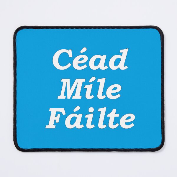 Item preview, 'Ceud Míle Fáilte' cyan Scottish Gaelic translation 'One hundred thousand welcomes' designed and sold by Mamaidh Made.