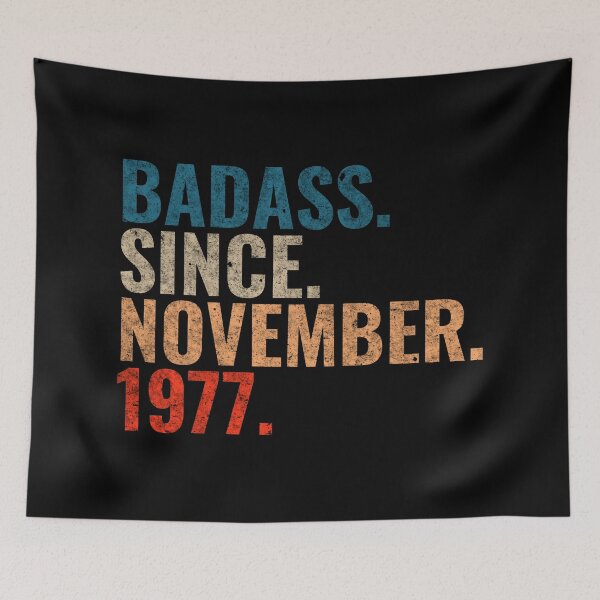 Item preview, Badass since November 1977 Vintage 1977 November birthday gift designed and sold by Teelogic.