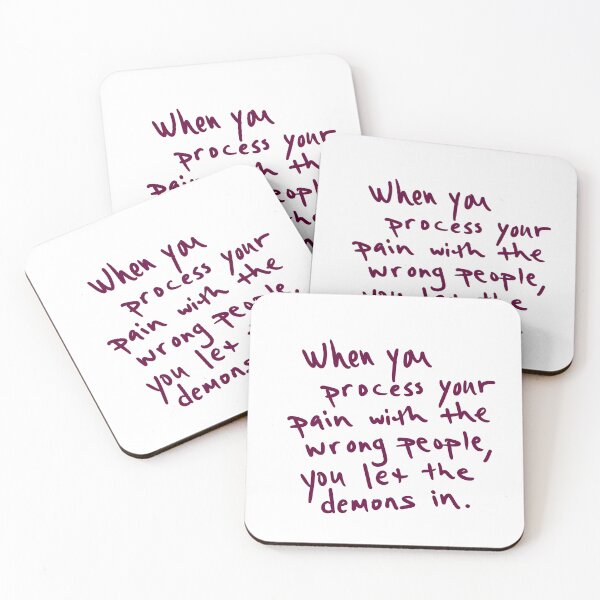 Item preview, When you process pain with the wrong people you let the demons in.  designed and sold by abeink.