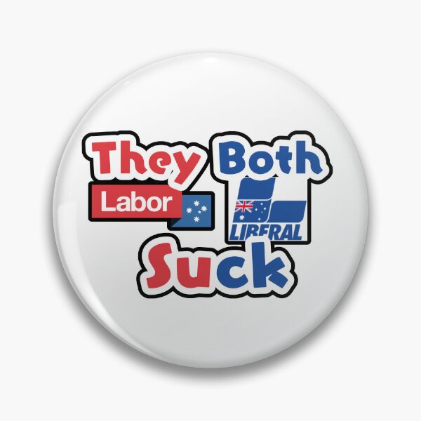 Item preview, Labor and Liberal, They Both Suck designed and sold by Simorgh11.
