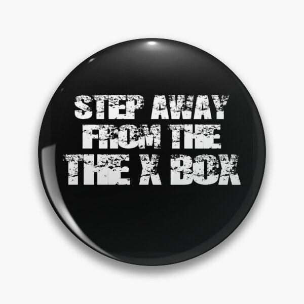 Item preview, STEP AWAY FROM THE X BOX designed and sold by Bondillero.