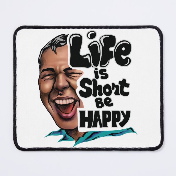 Item preview, "Life's Short, Embrace Happiness" designed and sold by RhonDesign.