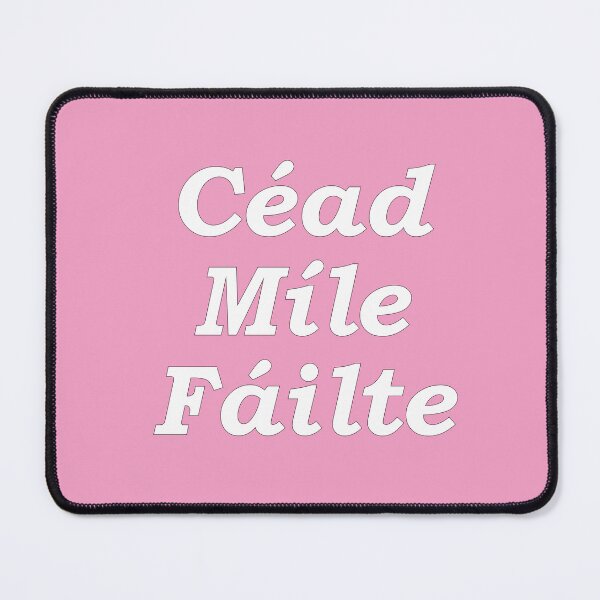 Item preview, 'Ceud Míle Fáilte' pink pastel Scottish Gaelic translation  'One hundred thousand welcomes' designed and sold by Mamaidh Made.