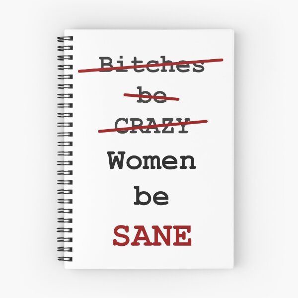 Item preview, Bitches be CRAZY - Women be SANE designed and sold by GetItGiftIt.