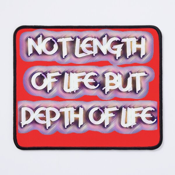 Item preview, Not length of life but depth of life. designed and sold by painting23.