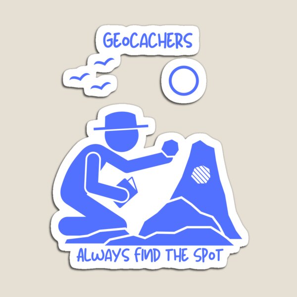 Item preview, Geocachers Always Find the Spot designed and sold by jglobal360.