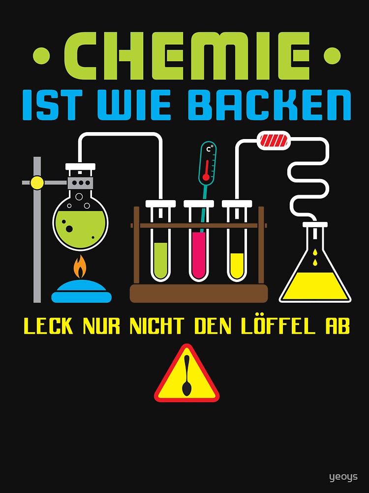 Chemie Ist Wie Backen - Lustiger Chemie Spruch Geschenk von yeoys