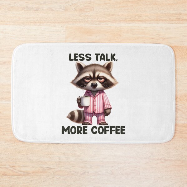 Item preview, Less Talk, More Coffee. Raccoon designed and sold by BanShopDG.