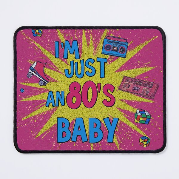 Item preview, I'M JUST AN 80'S BABY SPLASH designed and sold by FitEnvy.