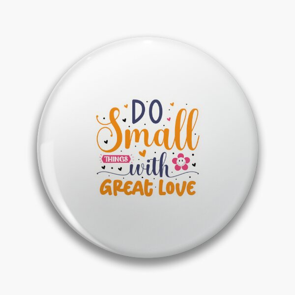 Item preview, Do small things with great love designed and sold by Made-by-Gus.