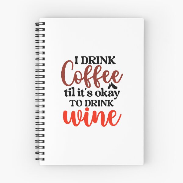 Item preview, I drink coffee til it's okay to drink wine designed and sold by Made-by-Gus.