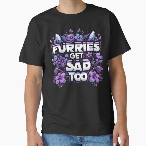 Item preview, Furries Get Sad Too designed and sold by icraigle.