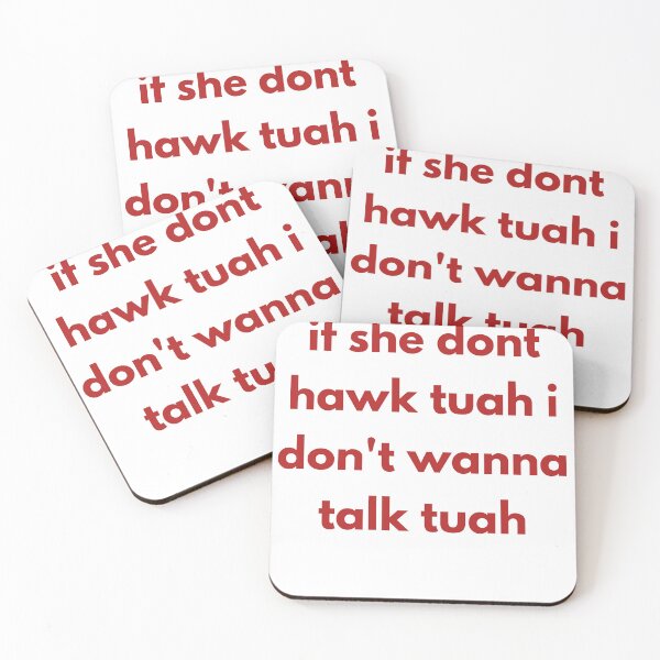 Item preview, if she dont hawk tuah i don't wanna talk tuah designed and sold by Tycoonn.
