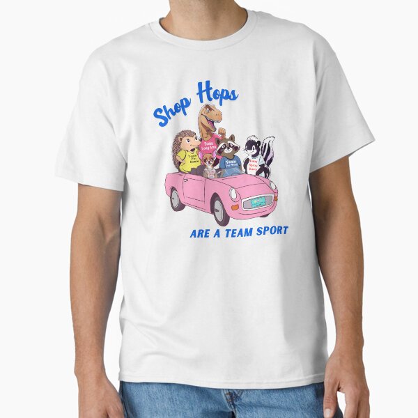 Shop Hops are a Team Sport Classic T-Shirt