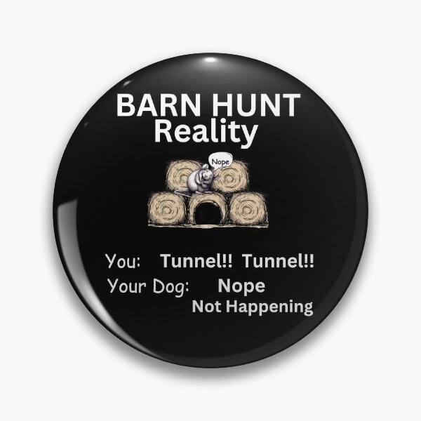 Item preview, Funny Barn Hunt - Tunnel Reality, Tunnel Tunnel Nope not happening designed and sold by LBKdesigns.