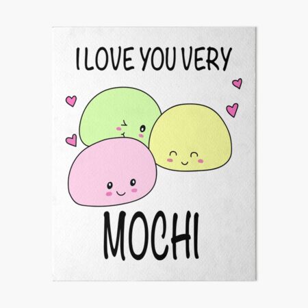 i love so mochi