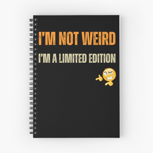 Item preview, I'm not weird, I'm limited edition designed and sold by Shnogel.