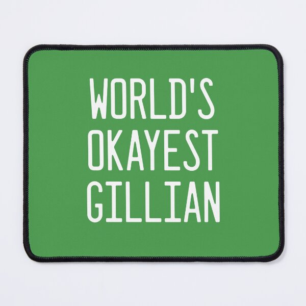 Item preview, World's Okayest Gillian designed and sold by TimespunThreads.