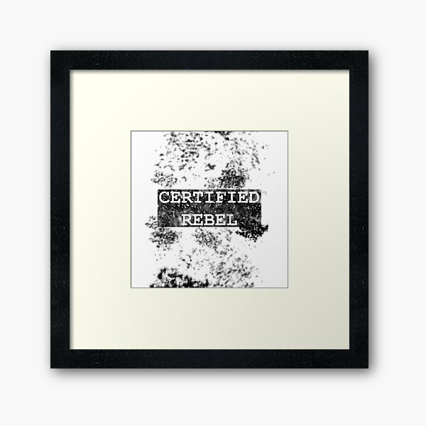Certified Rebel text design Framed Art Print