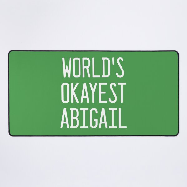Item preview, World's Okayest Abigail designed and sold by TimespunThreads.