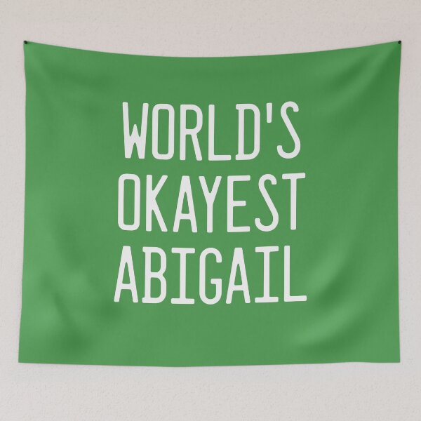 Item preview, World's Okayest Abigail designed and sold by TimespunThreads.