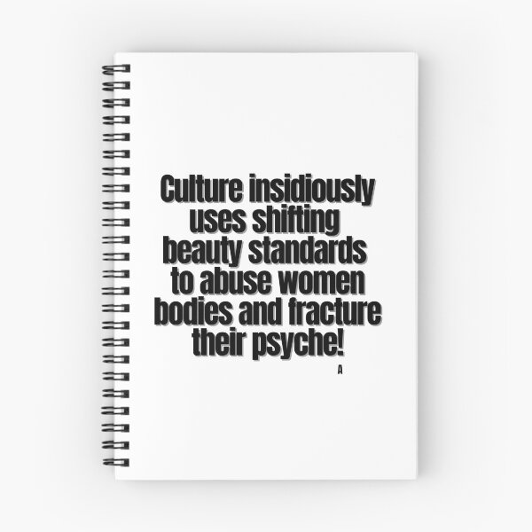 Item preview, Culture insidiously uses shifting beauty standards to abuse women bodies and fracture their psyche! designed and sold by Finds.