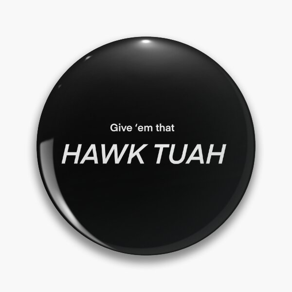 Item preview, Give ‘Em that Hawk Tuah  designed and sold by Fynno.