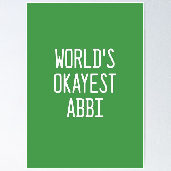 Item preview, World's Okayest Abbi designed and sold by TimespunThreads.