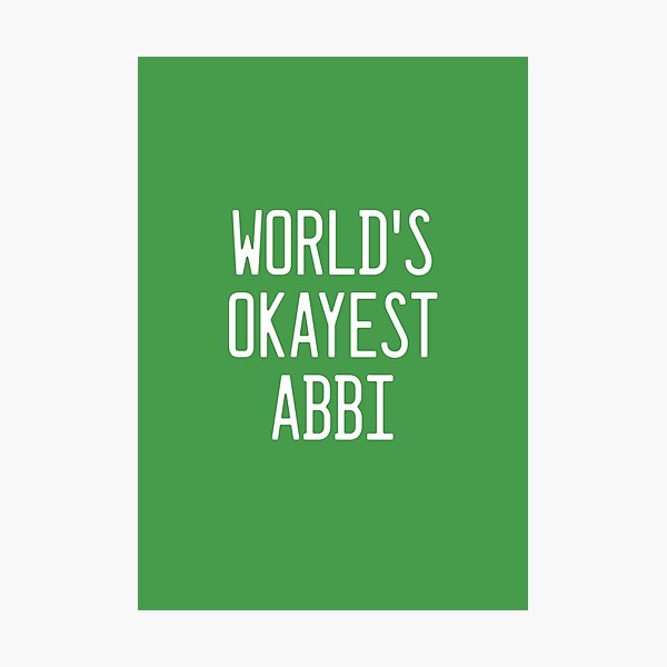 Item preview, World's Okayest Abbi designed and sold by TimespunThreads.