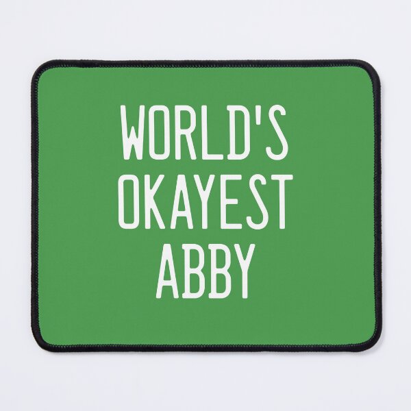 Item preview, World's Okayest Abby designed and sold by TimespunThreads.