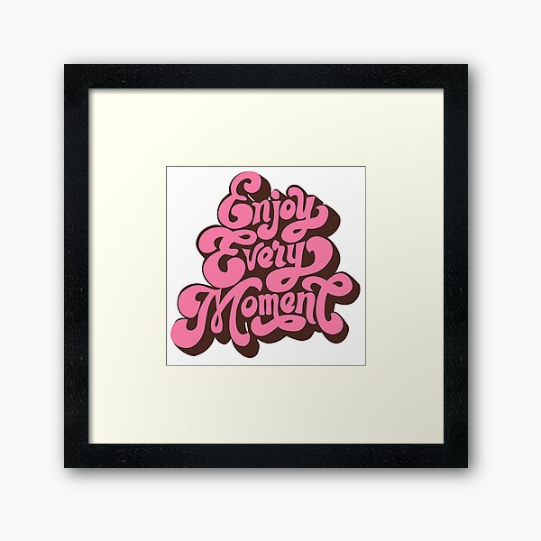 Item preview, "Enjoy Every Moment": Embracing Positivity and Mindfulness designed and sold by andry01.