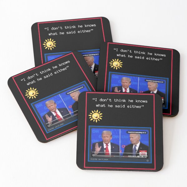 Item preview, DONALD TRUMP JOE BIDEN DEBATE QUOTE- I DON'T THINK HE KNOWS WHAT HE SAID EITHER. designed and sold by PatriotCat.