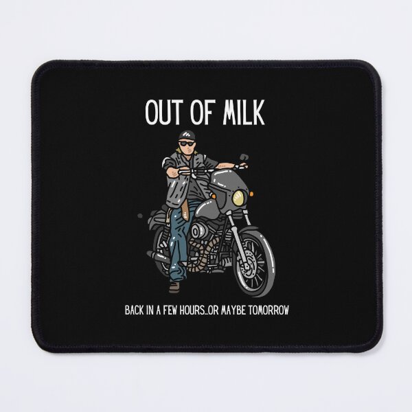 Item preview, OUT OF MILK BACK IN A FEW HOURS OR MAYBE TOMORROW T-SHIRT designed and sold by Fivehdad.