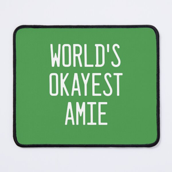 Item preview, World's Okayest Amie designed and sold by TimespunThreads.